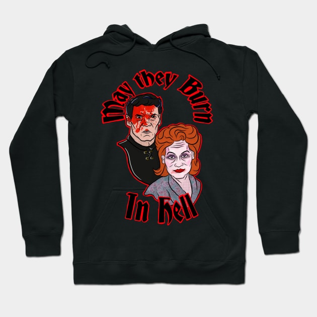 May they burn in hell Hoodie by wet_chicken_lip